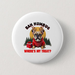 Funny French Bulldog h Humbug Where's My Treat' 2 Inch Round Button