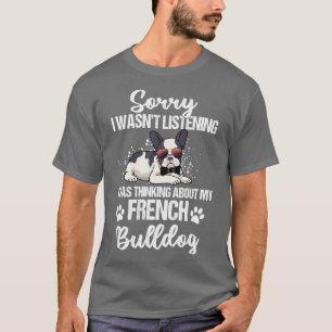 Funny French Bulldog Lovers Gift Dog Frenchie 21 T-Shirt