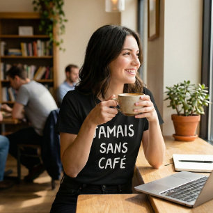 Funny French Jamais Sans Café Coffee Quote Graphic Tri-Blend Shirt