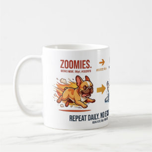Funny Frenchie Zoomies to Coma Daily Routine Mug