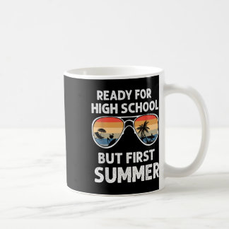 Funny Freshman Ready For High School But First Sum Coffee Mug
