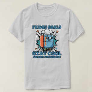 Funny Fridge Quote T-Shirt
