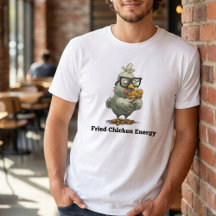 Funny Fried Chicken T-Shirt
