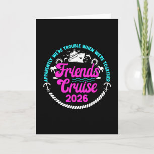 Funny Friends Cruise Trip 2026 Vacation Friends Cr Card