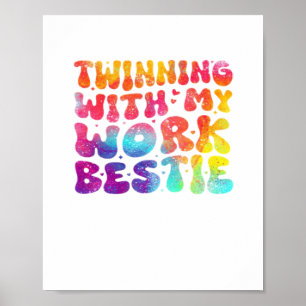 Funny Friends Twinning With My Work Bestie Spirit Poster