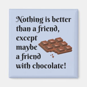 Funny Friends With Chocolate Black Text Magnet