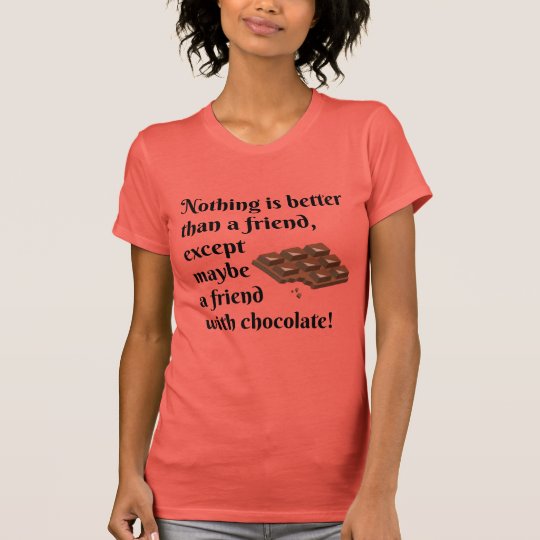 Funny Friends With Chocolate Black Text T-Shirt
