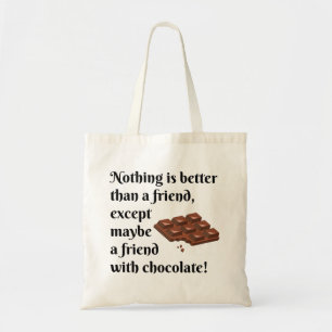 Funny Friends With Chocolate Black Text Tote Bag