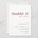 Funny Friendsgiving Thankful AF Invitation<br><div class="desc">It’s time to give thanks and share lots of laughts and gather friends and family for a Thanksgiving feast with a customizable funny thankful AF friendsgiving invitation. Easily edit your instant download thanksgiving invitations with all of the friendsgiving dinner details. This editable funny friensgiving dinner invitation template sets the tone...</div>