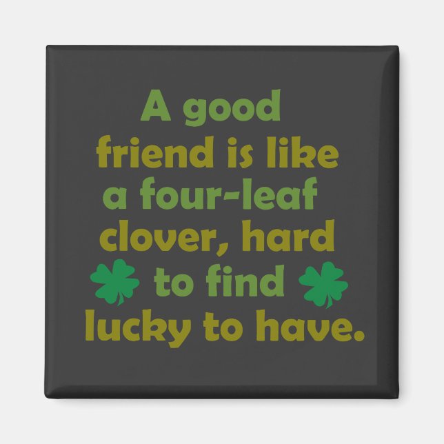 Funny friendship quote magnet (Front)