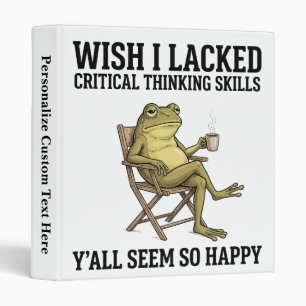 Funny Frog Critical Thinking Sarcastic Humour Quot Binder