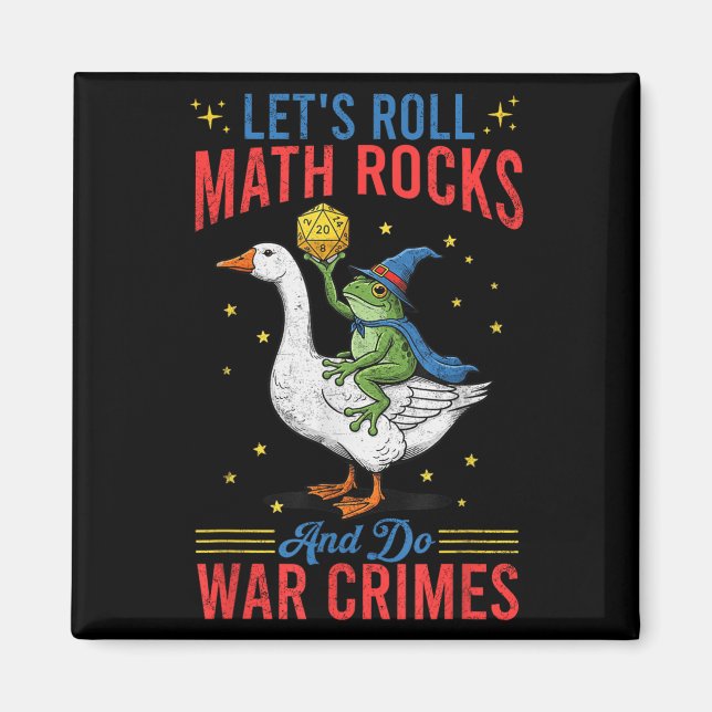 Funny Frog Goose Let's Roll Math Rocks And Do War  Magnet (Front)