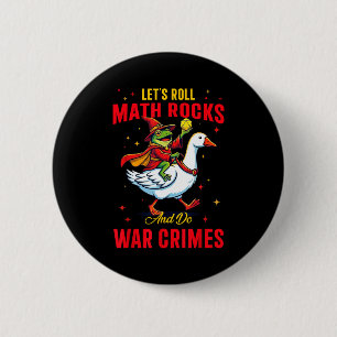 Funny Frog Let's Roll Math Rocks And Do War Crimes 2 Inch Round Button