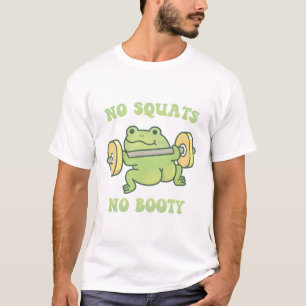 Funny Frog Lifting Weights No Squats No Booty  T-Shirt