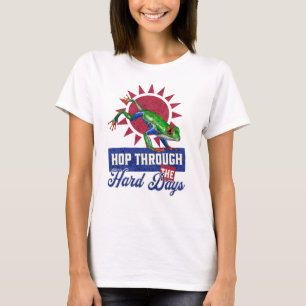 Funny Frog Lover Gift Hop Through Hard Days T-Shirt