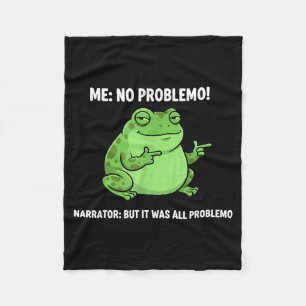 Funny Frog Me No Problemo Narrator But It Was All  Fleece Blanket