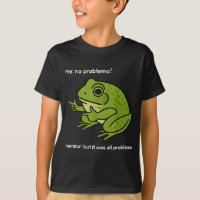 Funny Frog Me No Problemo Narrator But It Was All 