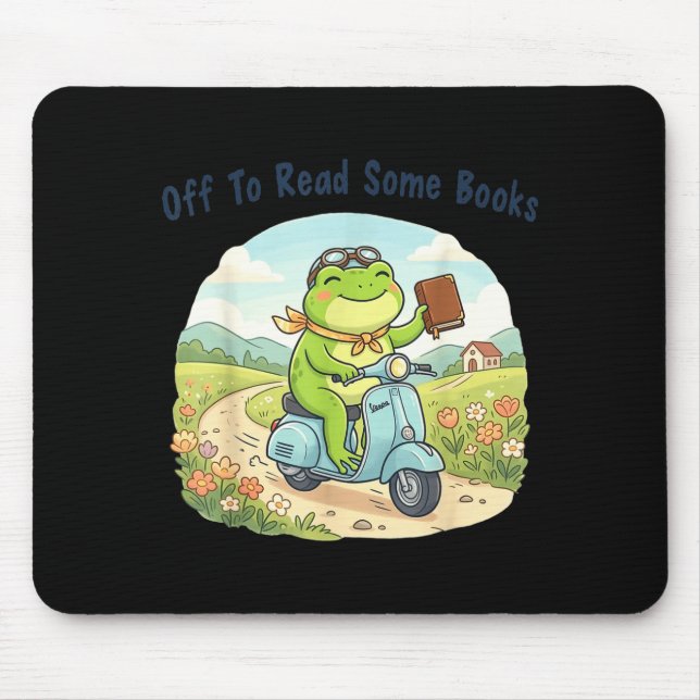 Funny frog meme off to read some books lovers mouse pad (Front)