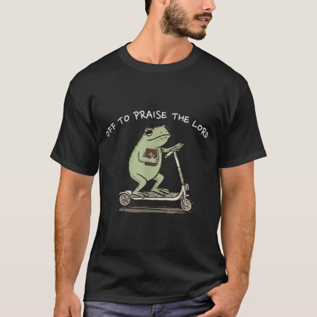 Funny Frog Off To Praise The Lord Christian Scoote T-Shirt (Front)
