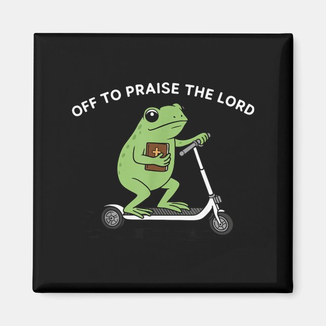 Funny Frog Off To Praise The Lord Meme Quote Funny Magnet (Front)