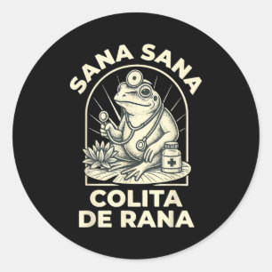 Funny Frog Sana Sana Colita De Rana Cute Mexican N Classic Round Sticker