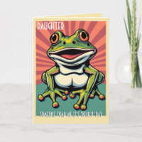 Funny Frog Toad Croak Daughter Happy Birthday