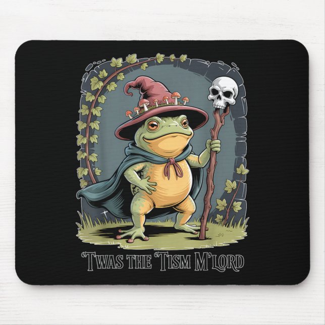 Funny Frog Wizard twas The tism M'lord Fantasy Art Mouse Pad (Front)