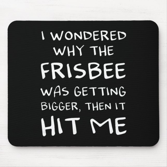 Funny Frolf Disc Golf Then It Hit Me Sket Tree Fri Mouse Pad (Front)