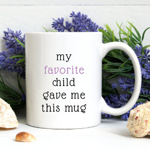 Funny From Favourite Child For Mom Dad Sayings Coffee Mug