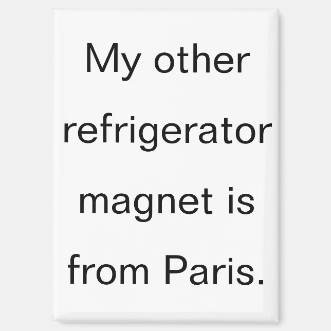 Funny From Paris Refrigerator Magnet (Front)