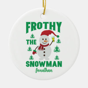 Funny Frothy the Snowman  Personalized  Ceramic Ornament