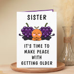 Funny Fruit Getting Old Sister Happy Birthday Thank You Card<br><div class="desc">Looking for a unique way to express your love and humour to your sibling? Our funny fruit greeting card is the perfect choice for your sister on her birthday! Customize it by adding your own personal message. Design features grapes and and an orange meditating peacefully. Great way to send birthday...</div>