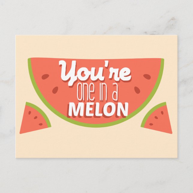 Funny fruit pun you're one in a million (melon) postcard (Front)