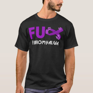 funny fu fibromyalgia FM for fibromyalgia FM T-Shirt