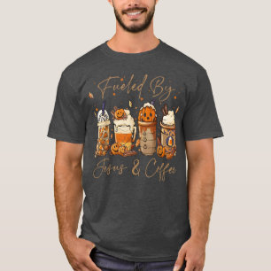 Funny Fuelled By Coffee Jesus Caffeine Lover Thank T-Shirt