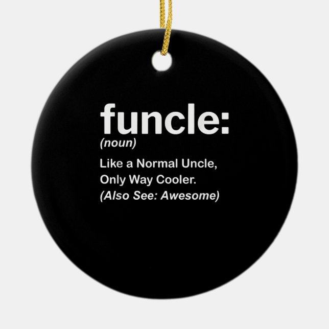 Funny Funcle Definition Gift | Uncle Gifts Ceramic Ornament (Front)