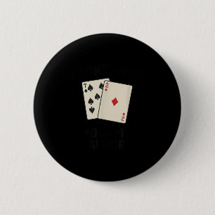 Funny Funny poker, i don't even fold my laundry 2 Inch Round Button