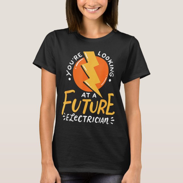 Funny Future Electrician Electrical Engineer  T-Shirt (Front)