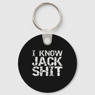Funny Gag Gift For Men Dumb Joke Saying I Know Jac Keychain