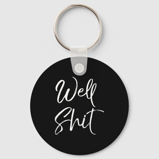 Funny Gag Gift Sarcastic Profanity Quote Saying We Keychain (Front)