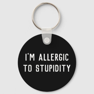 Funny Gag I’m Allergic To Stupidity Black & White Keychain