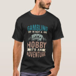 Funny gambling word art  T-Shirt<br><div class="desc">Funny gambling word art T-Shirt</div>