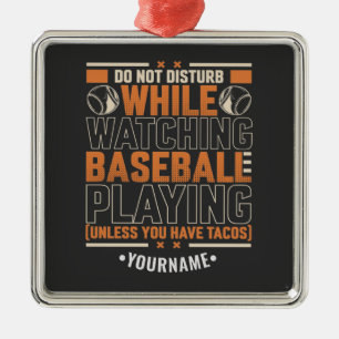 Funny Game Day Don't Disturb Unless You Have Tacos Metal Ornament