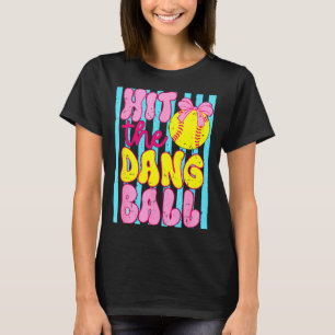 Funny game day softball mom team sport hit the T-Shirt