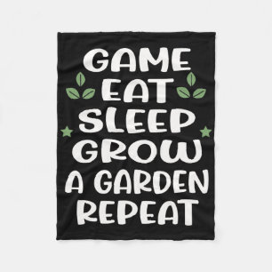Funny Game Eat Sleep Grow A Garden Repeat Humor Ga Fleece Blanket