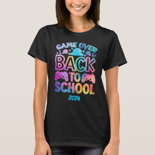 FUNNY GAME IS OVER BACK TO SCHOOL T-Shirt