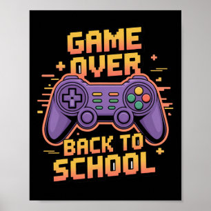 Funny Game Over Ck To School Funny Gamer Kid Gamin Poster