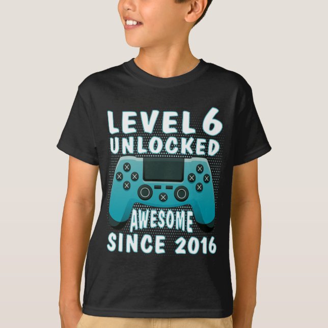 Funny Gamer 6th birthday Gift, Level 6th Unlocked  T-Shirt (Front)