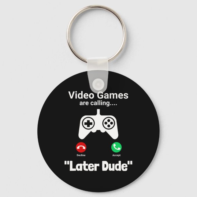 Funny Gamer Call Screen – “later Dude” Controller  Keychain (Front)