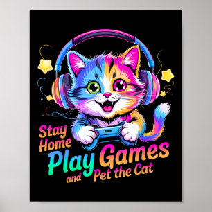 Funny Gamer Cat Stay Home1  Poster